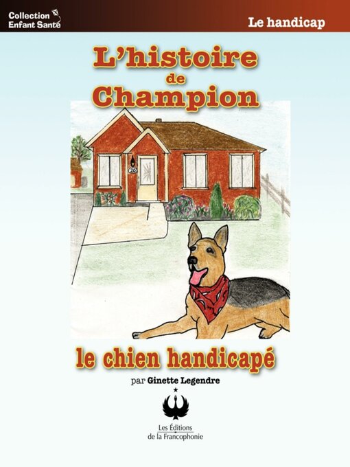 Title details for L'histoire de Champion by Ginette Legendre - Available